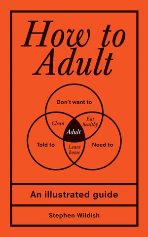 How to Adult